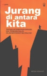 Image of Jurang Diantara Kita: Tentang Keterbatasan Manusia dan Problem Dialog dalam Masyarakat Multikultur