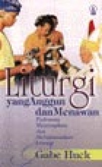 Image of Liturgi Yang Agung dan Menawan: Pedoman Menyiapkan dan Melaksanakan Liturgi