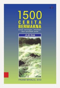 Image of 1500 Ceritera Bermakna: Untuk Renungan, Khotbah dan Ceramah Anda  Jilid 2