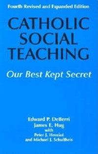 Image of Catholic Sosial Teaching : Our Best Kept Secret