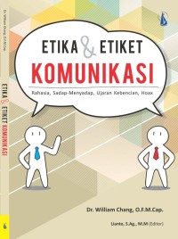 Image of Etika dan Etiket Komunikasi: Rahasia Sadap-Menyadap Ujaran Kebencian Hoax