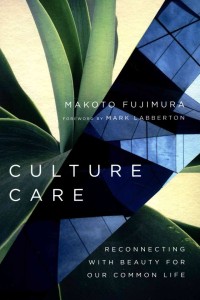 Image of Culture Care: Reconnecting With Beauty for Our Common Life