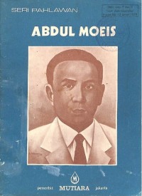 Image of Abdul Moeis: Politikus, Jurnalis, Sastrawan