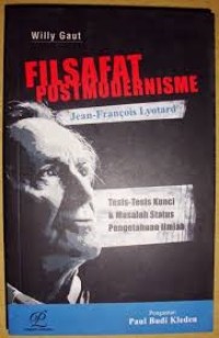 Image of Filsafat Postmodernisme Jean-Francois Lyotard: Tesis-Tesis Kunci & Masalah Status Pengetahuan Ilmiah