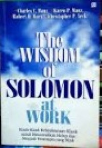 Image of The Wisdom of Solomon at Work = Kisah-kisah Kebijaksanaan Klasik untuk Mencerahkan Hidup dan Menjadi Pemimpin yang Bijak