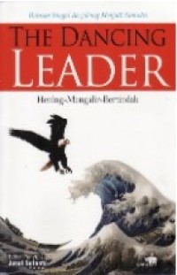 Image of The Dancing Leader : Hening-Mengalir-Bertindak
