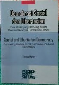 Image of Demokrasi Sosial dan Libertarian: Dua Model Yang Bersaing Dalam Mengisi Kerangka Demokrasi Liberal
