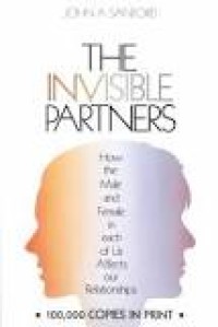 Image of The Invisible Partners: How the Male and Female in Each of Us Affects Aour Relationship