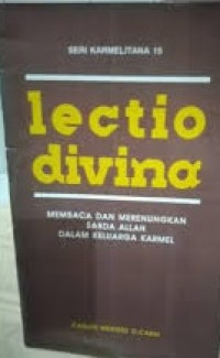 Image of Lectio Divina: Membaca dan Merenungkan Sabda Allah Dalam Keluarga Karmel. Seri Karmelitana 15