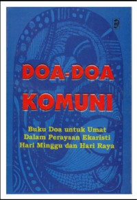 Image of Doa-doa Komuni: Buku Doa Untuk Umat Dalam Perayaan Ekaristi Hari Minggu dan Hari Raya