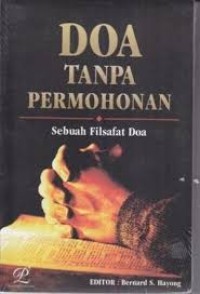 Image of Doa Tanpa Permohonan: Sebuah Filsafat Doa