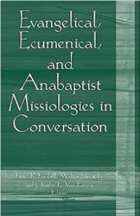 Image of Evangelical, Ecumenical, and Anabaptist Missiologies in Conversation