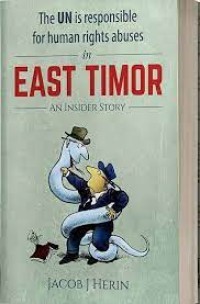 Image of The UN is Responsible For Human Rights Abuses in East Timor an Insider Story