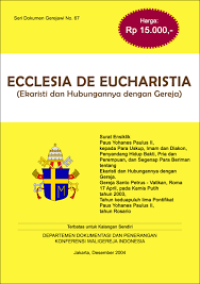 Image of Ecclesia De Eucharistia: Ekaristi dan Hubungannya Dengan Gereja. Seri Dokumen Gerejawi No.67