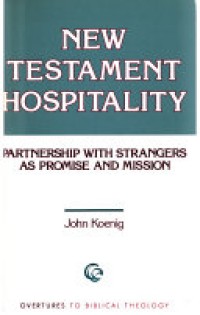 Image of New Testament Hospitality: Partnership With Strangers As Promise and Mission