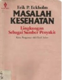 Image of Masalah Kesehatan: Lingkungan Sebagai Sumber Penyakit