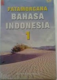 Image of Fatamorgana Bahasa Indonesia Jilid 1