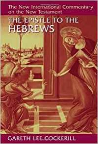 Image of The Epistle To The Hebrews: The New International Commentary On The New Testament