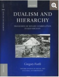 Image of Dualism and Hierarchy : Processes of binary Combination in Keo Society