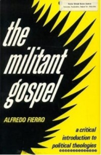 Image of The Militant Gospel : A Critical Introduction to Political Theologies