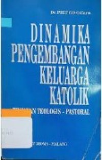Image of Dinamika Pengembangan Keluarga Katolik: Tinjauan Teologis-Pastoral