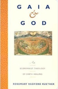 Image of Gaia and God : An Ecofeminist Theology of Earth Healing