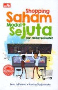 Image of Shopping Saham Modal Sejuta : Belum Punya Pengalaman, Plin-plan antar Investasi atau Trading, Dana Terbatas dan Takut Rugi?