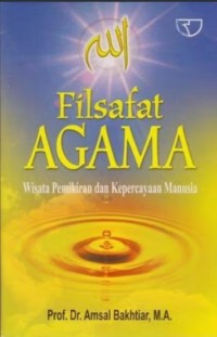 Image of Filsafat Agama : Wisata Pemikiran dan Kepercayaan Manusia