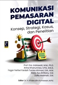 Image of Komunikasi Pemasaran Digital : Konsep, Strategi, Kasus, dan Penelitian