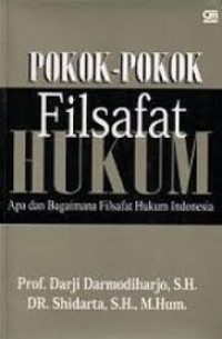 Image of .Pokok-pokok Filsafat Hukum: Apa dan Bagaimana Filsafat Hukum Indonesia
