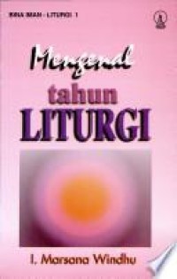 Image of Bina Iman-Liturgi 1: Mengenal Tahun Liturgi