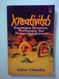 Image of Kreativitas: Bagaimana Menanam Membangun dan Mengembangkannya