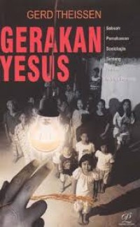 Image of Gerakan Yesus: Sebuah Pemahaman Sosiologis Tentang Jemaat Kristen Perdana