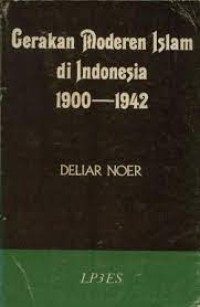 Image of Gerakan Moderen Islam Di Indonesia 1900-1942
