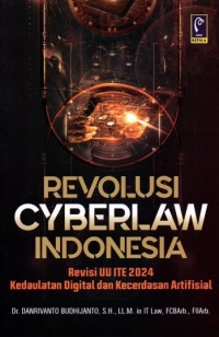 Image of Revolusi Cyberlaw Indonesia : Revisi UU ITE 2024 Kedaulatan Digital dan Kecerdasan Artifisial