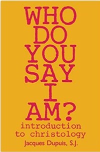 Image of Who do You Say I Am?: introduction to Christology