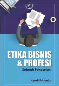 Image of Etika Bisnis dan Profesi: Sebuah Pencarian