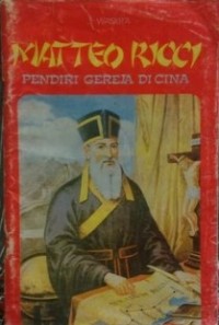 Image of Matteo Ricci: Pendiri Gereja di Cina