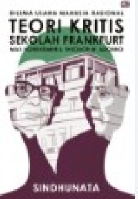 Image of Dilema Usaha Manusia Rasional: Teori Kritis Sekolah Frankfurt : Max Horkheimer, Theodor W. Adorno