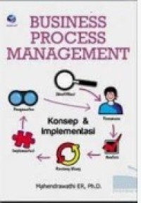 Image of Business Process Management: Konsep dan Implementasi