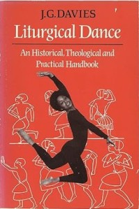 Image of Liturgical Dance : A Historical Theological and Practical Handbook