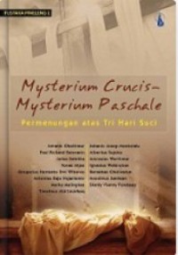 Image of Mysterium Cruncis-Mysterium Paschale: Permenungan atas Tri Hari Suci
