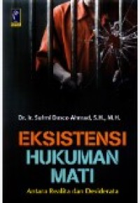 Image of Eksistensi Hukuman Mati : Antara Realita dan Desiderata