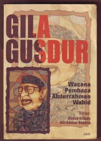 Image of Gila Gusdur: Wacana Pembaca Abdurrahman Wahid