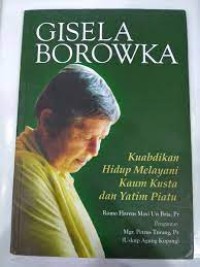 Image of Gisela Borowka: Kuabdikan Hidup Melayani Kaum Kusta dan Yatim Piatu