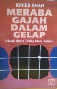 Image of Meraba Gajah dalam Gelap: Sebuah Upaya Dialog Islam - Kristen