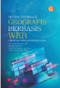 Image of Sistem Informasi Geografis Berbasis WEB (Teori dan Implementasi Aplikasi)
