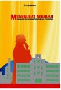 Image of Menggugat Sekolah: Kumpulan Esai tentang Psikologi dan Pendidikan