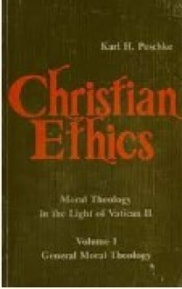 Image of Christian Ethics Volume I: A Presentation of General Moral Theology in the Light of Vatican II