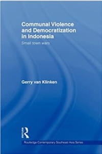 Image of Communal Violence and Democratization in Indonesia : Small Town Wars